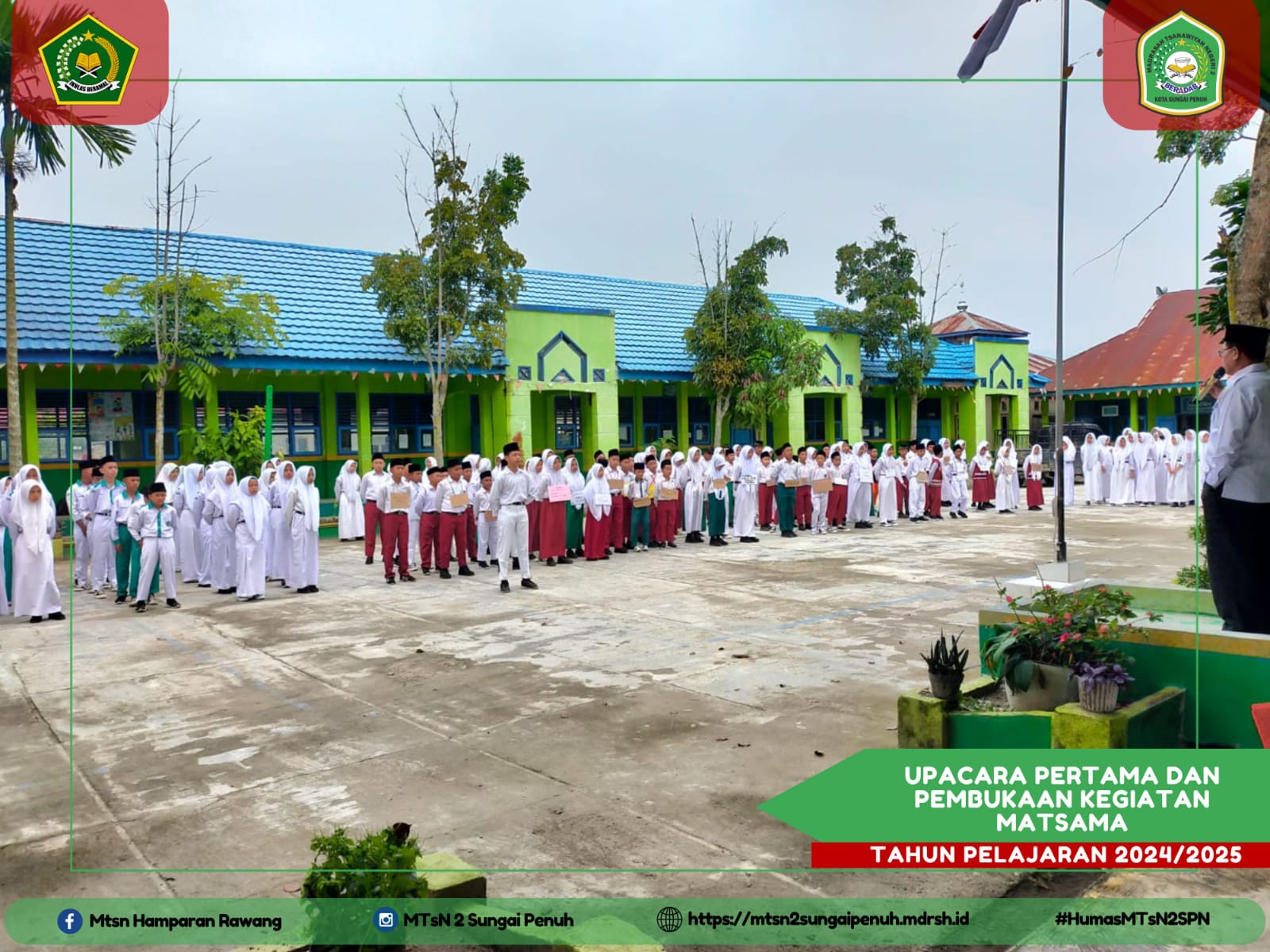 UPACARA PERTAMA DAN PEMBUKAAN KEGIATAN MATSAMA TAHUN PELAJARAN 2024/2025 MTsN 2 KOTA SUNGAI PENUH