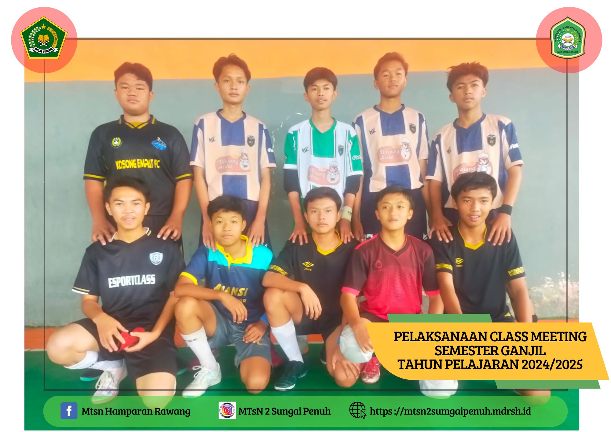 PELAKSANAAN CLASS MEETING MTsN 2 KOTA SUNGAI PENUH SEMESTER GANJIL TAHUN PELAJARAN 2024/2025